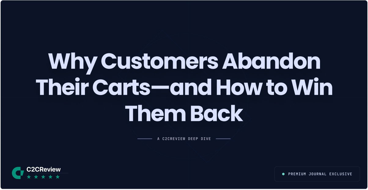 Why Customers Abandon Their Carts—and How to Win Them Back